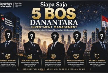5 Bos Danantara Investment Management