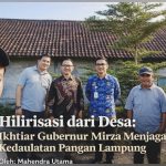 Gubernur Mirza Menjaga Kedaulatan Pangan Lampung