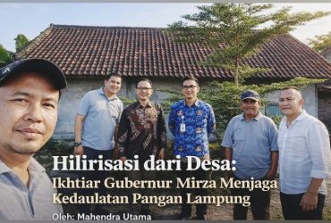 Gubernur Mirza Menjaga Kedaulatan Pangan Lampung
