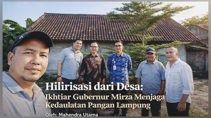Gubernur Mirza Menjaga Kedaulatan Pangan Lampung