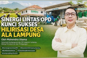 Kunci Sukses Hilirisasi Desa Ala Lampung