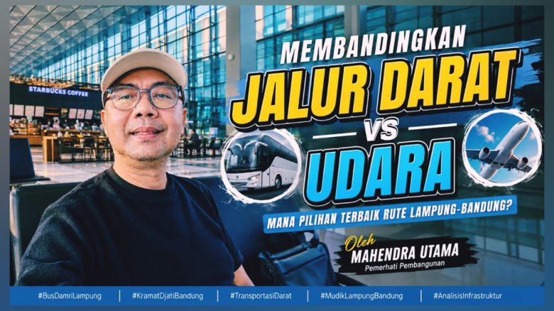 Mana Pilihan Terbaik Rute Lampung-Bandung