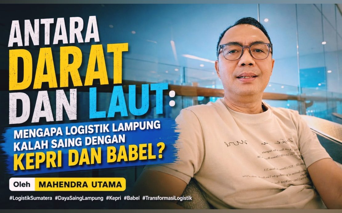 Mengapa Logistik Lampung Kalah Saing
