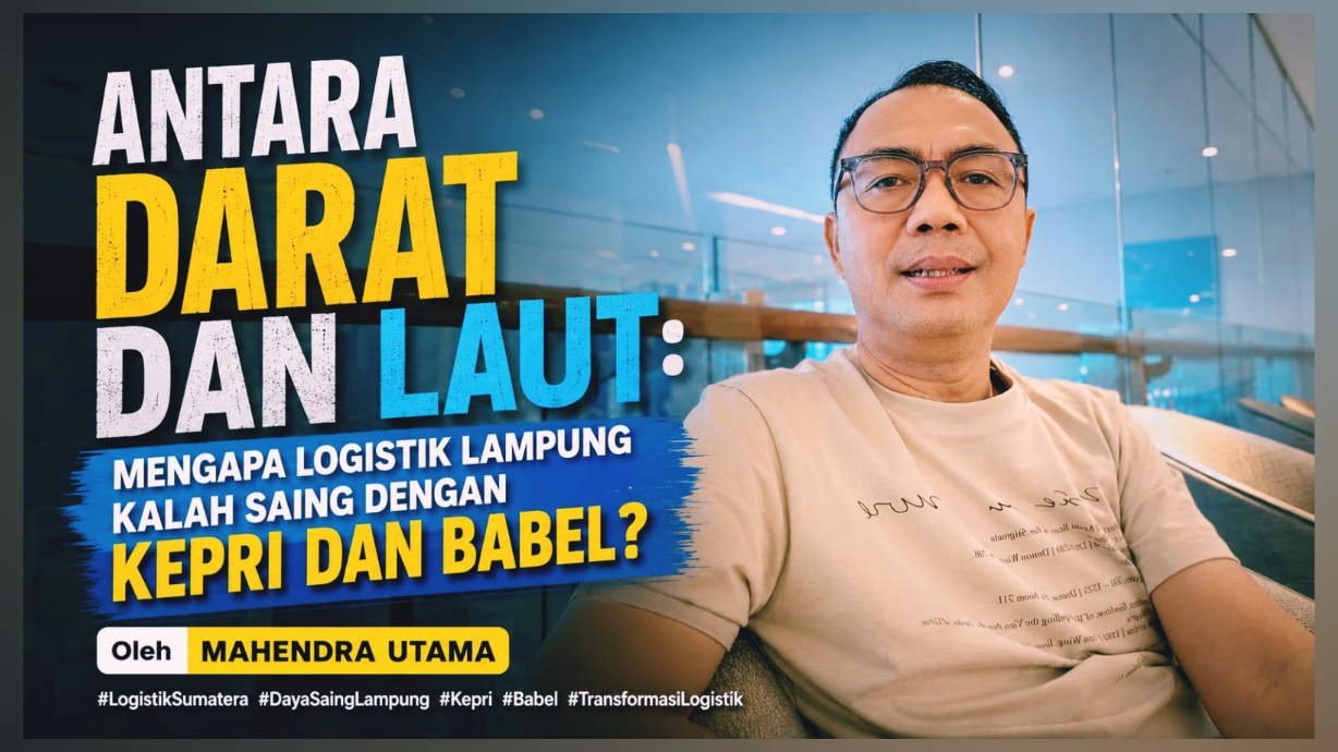 Mengapa Logistik Lampung Kalah Saing