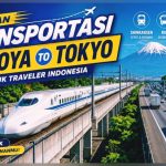 Pilihan Transportasi Nagoya Tokyo untuk Traveler Indonesia