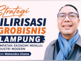 Strategi Hilirisasi Agrobisnis Lampung