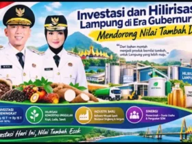 Investasi dan Hilirisasi Lampung